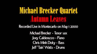 Michael Brecker - Autumn Leaves (Live in Monte Carlo France 2001)