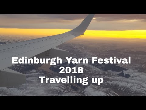Edinburgh Yarn Festival 2018: Travelling up