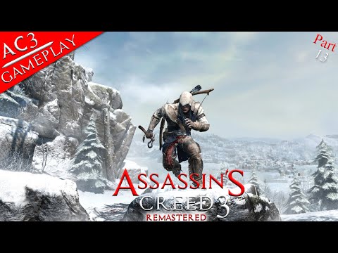 (AC3):ASSASSIN'S CREED 3 REMASTERED: Gameplay part 13:Walkthrough