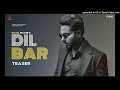 New Punjabi Songs 2021 Dilbar (Full Video) Khan Bhaini | Gur Sidhu Latest Punjabi Song Sukh Sanghera