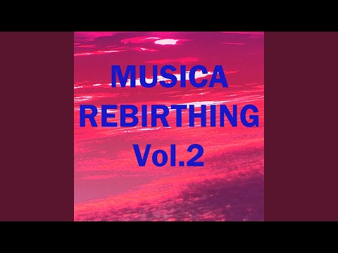 download lagu mp3 mp4 Musique Rebirthing Vol 2, download mp3 Musique Rebirthing Vol 2 free downloadn, video klip Musique Rebirthing Vol 2