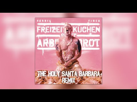 Ferris MC, FiNCH – Freizeit und Kuchen mit FiNCH (The Holy Santa Barbara Remix) [Offl. Visualizer]