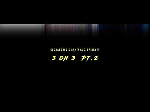 Egohard300 ft Spid3yyy - 3 on 3 pt2 ( official music video ) | Dir.kingkvisual