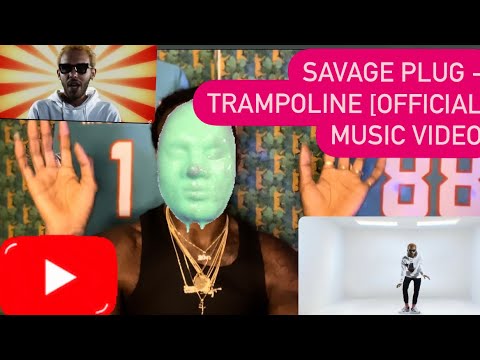 AMERICAN REACTS TO (Savage Plug - Trampoline [Official Music Video] FIRE ASF 🔥🔥🔥🤯🤯📈✅