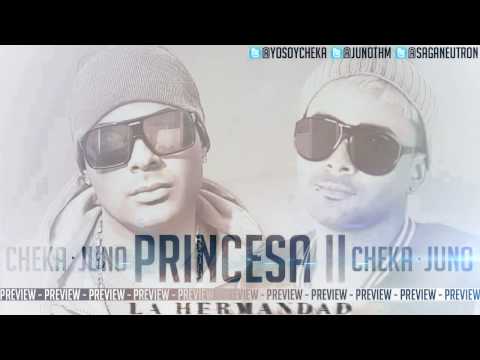 Cheka Ft. Juno The Hitmaker - Princesa (La Hermandad) [Official Preview]