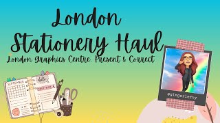 London Stationery Haul! London Graphics Centre and Present & Correct