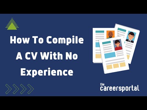 How To Compile A CV With No Experience | Careers Portal
