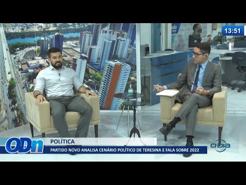 Partido Novo analisa cenário político de Teresina e fala sobre 2022 15 07 2021