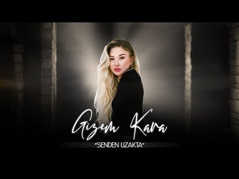 Gizem Kara - Senden Uzakta (Prod. Yusuf Tomakin)