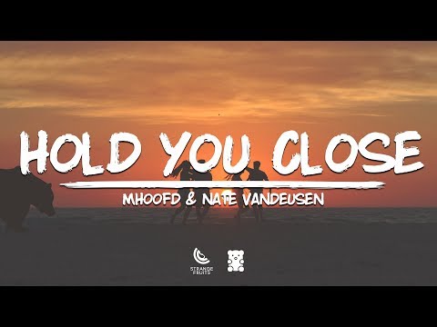 Mhoofd & Nate VanDeusen - Hold You Close (Lyrics)