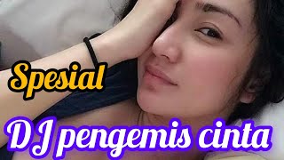Download lagu DJ PENGEMIS CINTA _ DJ dangdut remix terbaik (Ella ) mp3