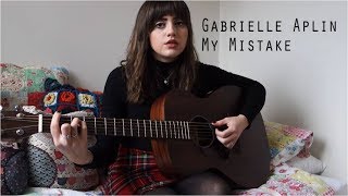 Gabrielle Aplin - My Mistake - Cover