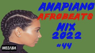 Amapiano Afrobeats Mix 2022  | 07 Nov | Dj Webaba