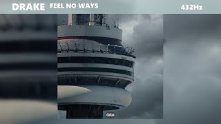 Drake - Feel No Ways (432Hz)