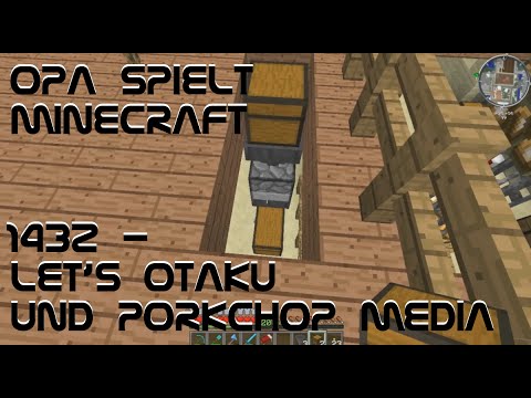 Opa spielt Minecraft 1432 - Let's Otaku und Porkchop Media