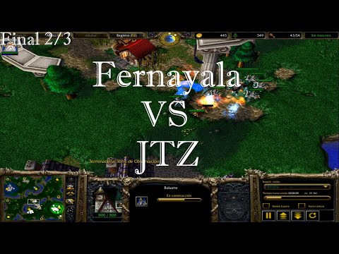 WARCRAFT3 TORNEO COPA CULEBRA | Final 2/3 | Fernayala VS JTZ