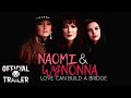 NAOMI AND WYNONNA: LOVE CAN BUILD A BRIDGE (1995) | Official Trailer #2
