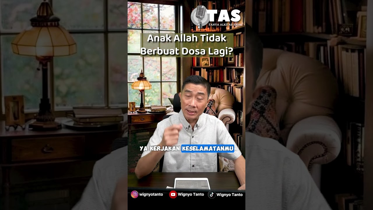 TAS #283 Anak Allah Tidak Berdosa Lagi