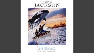 Michael Jackson - Childhood (Theme From &quot;Free Willy 2&quot;) [Audio HQ]