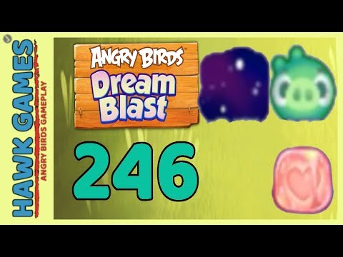 Angry Birds Dream Blast Level 246 - Walkthrough, No Boosters