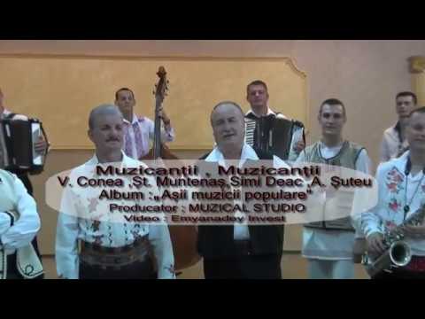 Muzicantii muzicantii-Conea,Suteu,Simi Deac,Muntenas si Felician Nicola