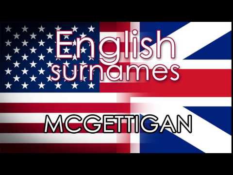 English surnames  MCGETTIGAN - pronounce