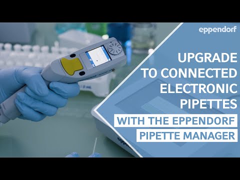 Upgrade to Connected Electronic Pipettes & Start Working Right Away with Eppendorf Pipette Manager 