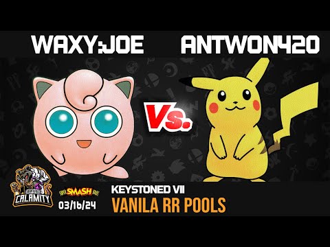 Keystoned VII - #SSB64 - RR Pools - Waxy:Joe vs Antwon420