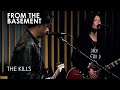 Goodnight Bad Morning | The Kills | From The Basement