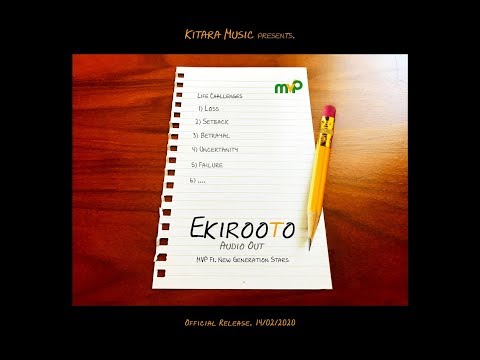 EKIROOTO - MVP ft New Generation Stars.