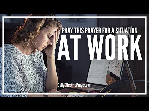 Prayer To Go Through a Difficult Situation At Work Faster Than You Ever Imagined