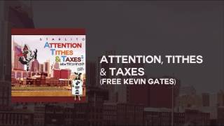 Starlito - Attention Tithes & Taxes 2 (FREE Kevin Gates)
