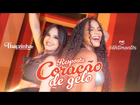 Banda Sentimentos e Thayzinha - Resposta coração de gelo (Clipe Oficial)