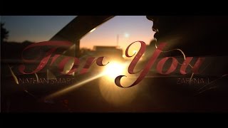 Nathan Smart - For You (Feat. Zaryna) (Official Video)