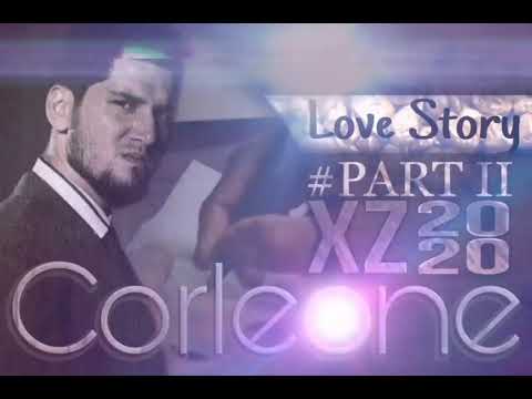 Corleone love story XZ 2020 (part 2#)