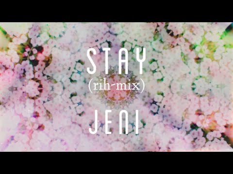STAY (rih-mix) // JENI