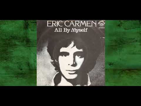 Eric Carmen ✶ All By Myself (1976)
