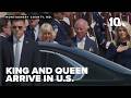 King Charles and Queen Camilla arrive in United States for four-day visit