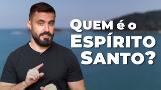 QUEM É O ESPÍRITO SANTO? | Vai na Bíblia