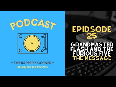 EP24 - Grandmaster Flash and The Furious Five: The Message