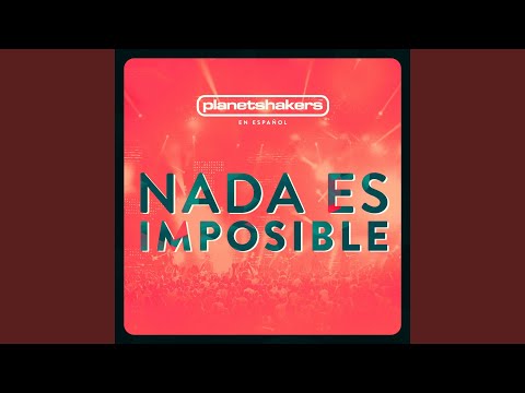 Nada es Imposible