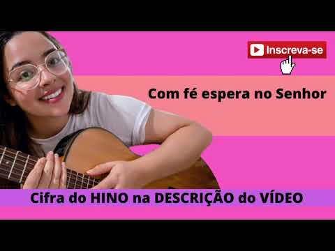 Com Fé Espera No Senhor - Hinos Avulsos Ccb