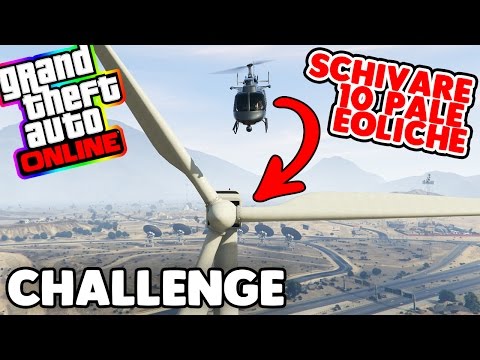 Gta 5 Challenge ITA - Schivare le pale eoliche in elicottero!