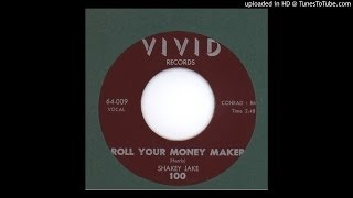Shakey Jake - Roll Your Money Maker - 1958