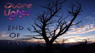 Music video thumbnail preview for Outre Lights - End Of Days (Music Video) by Outre