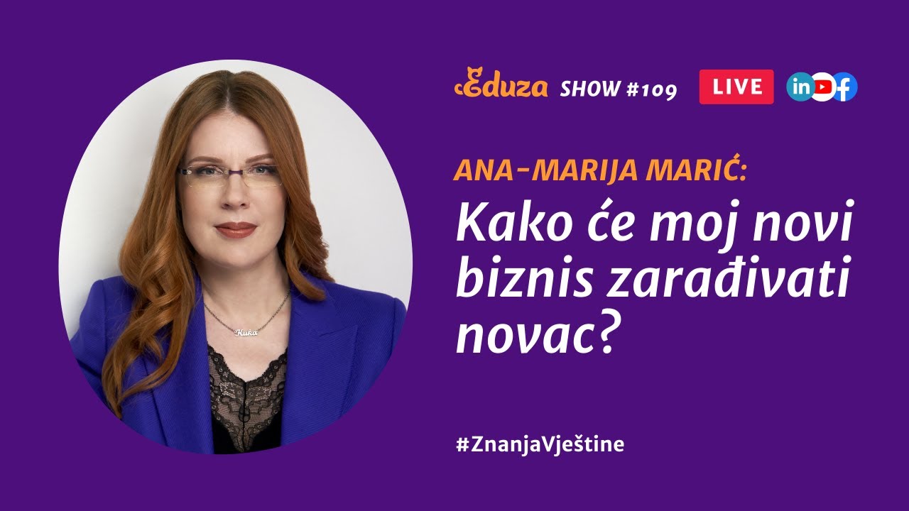 Kako će moj novi biznis zarađivati novac | Ana-Marija Marić | #109