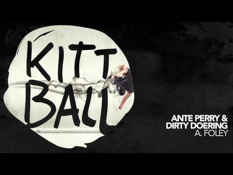Ante Perry & Dirty Doering - A Foley