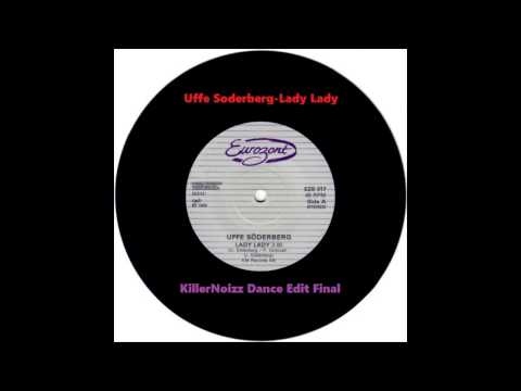 Uffe Soderberg Lady Lady (KillerNoizz Dance Edit Final)