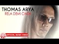 Thomas Arya Rela Demi Cinta Official Music Video HD