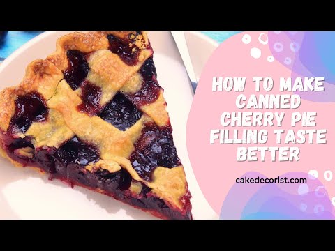 How To Make Canned Cherry Pie Filling Taste Better